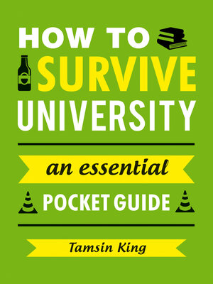 cover image of How to Survive University: an Essential Pocket Guide